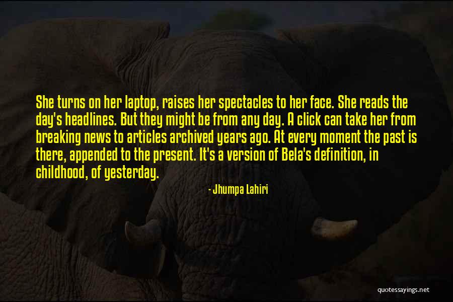 Breaking News Quotes By Jhumpa Lahiri