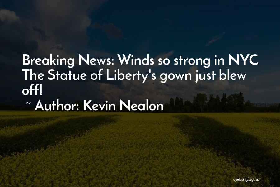 Breaking News Quotes By Kevin Nealon