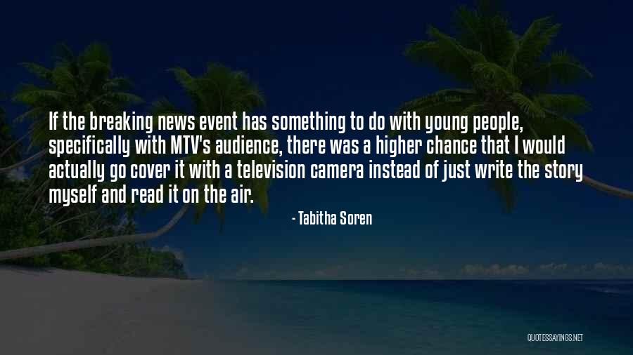 Breaking News Quotes By Tabitha Soren