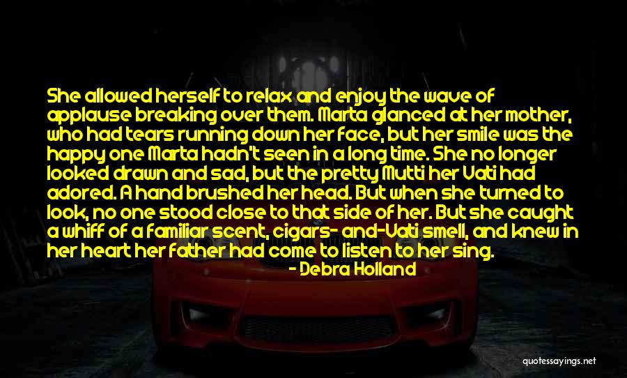 Breaking One's Heart Quotes By Debra Holland Breaking One's Heart Quotes By Debra Holland