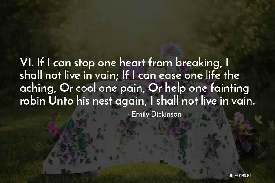 Breaking One's Heart Quotes By Emily Dickinson Breaking One's Heart Quotes By Emily Dickinson