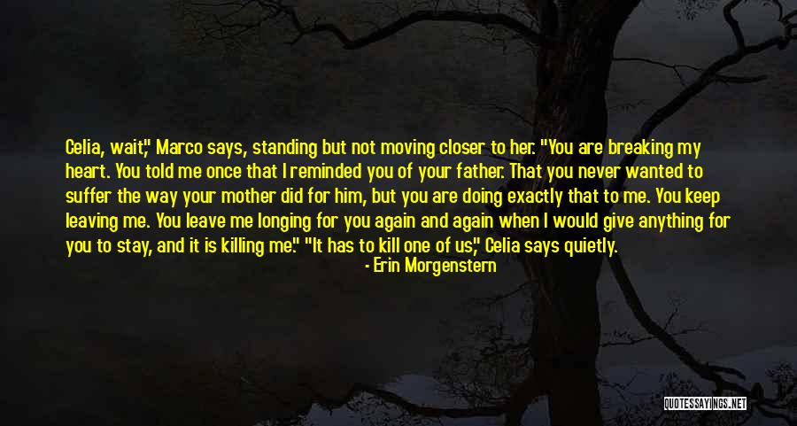 Breaking One's Heart Quotes By Erin Morgenstern Breaking One's Heart Quotes By Erin Morgenstern