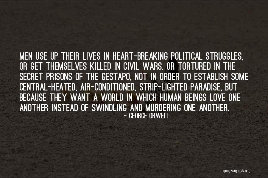 Breaking One's Heart Quotes By George Orwell Breaking One's Heart Quotes By George Orwell