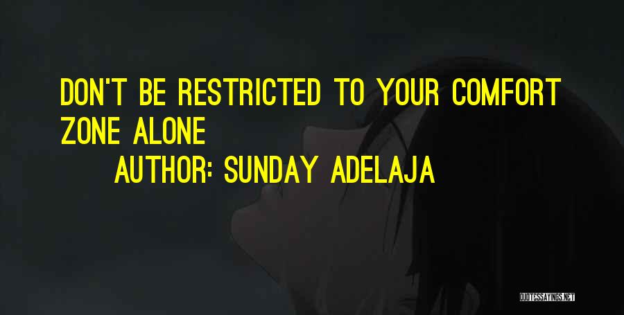 Breaking Out Of Your Comfort Zone Quotes By Sunday Adelaja