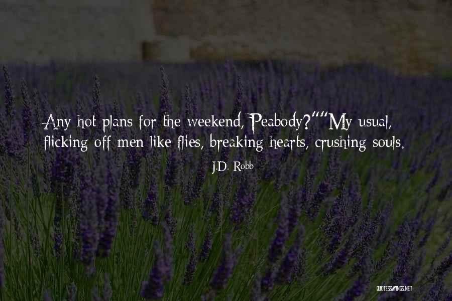 Breaking Plans Quotes By J.D. Robb