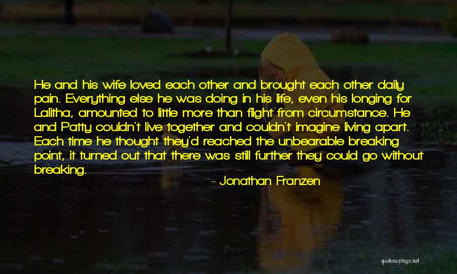 Breaking Point In Life Quotes By Jonathan Franzen