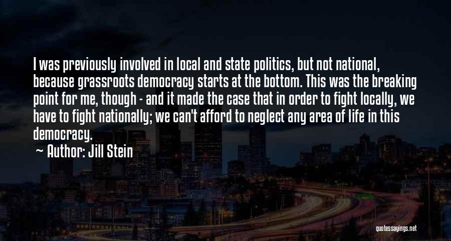 Breaking Point Life Quotes By Jill Stein