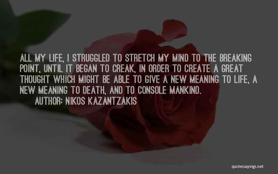 Breaking Point Life Quotes By Nikos Kazantzakis