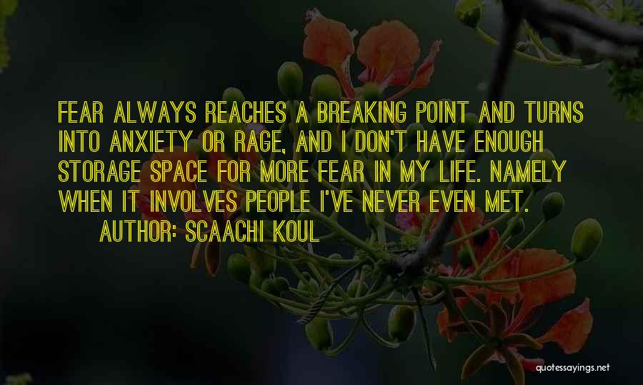 Breaking Point Life Quotes By Scaachi Koul