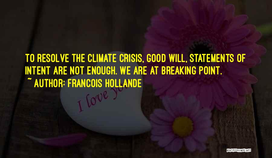 Breaking Point Quotes By Francois Hollande