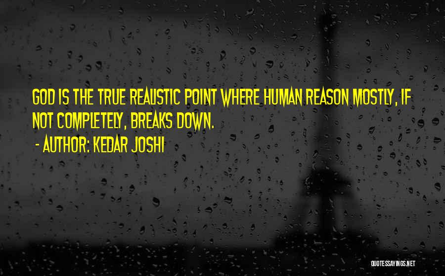 Breaking Point Quotes By Kedar Joshi