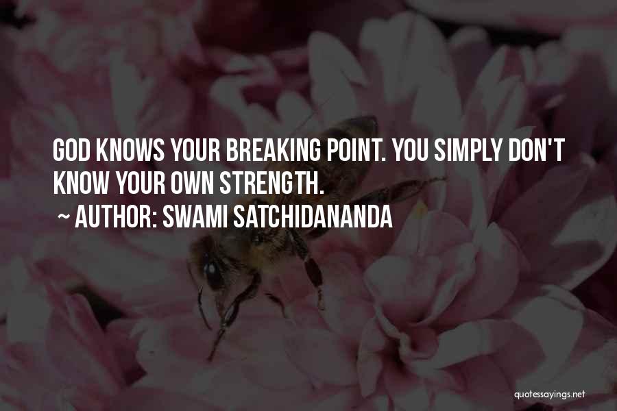 Breaking Point Quotes By Swami Satchidananda