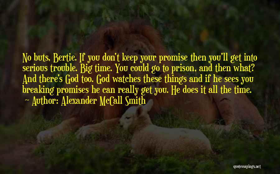 Breaking Promises Quotes By Alexander McCall Smith