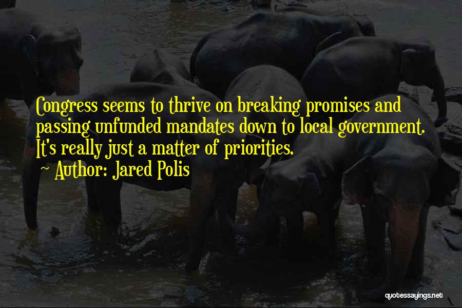 Breaking Promises Quotes By Jared Polis