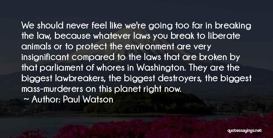 Breaking Quotes By Paul Watson