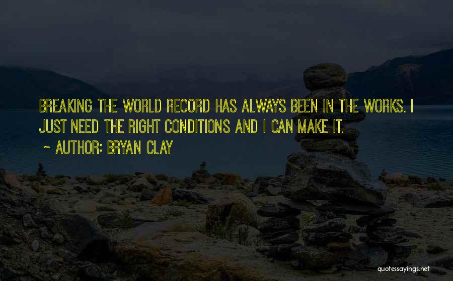 Breaking Record Quotes By Bryan Clay