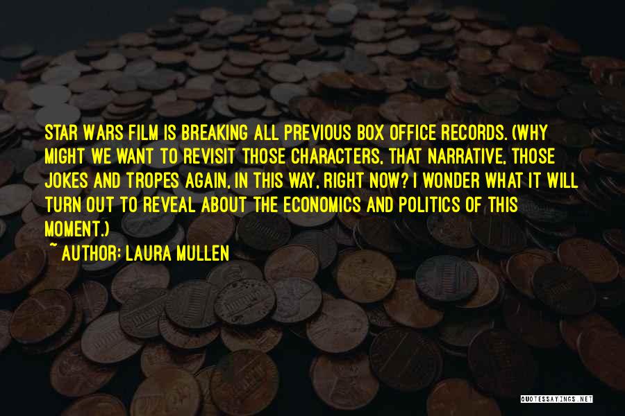 Breaking Records Quotes By Laura Mullen