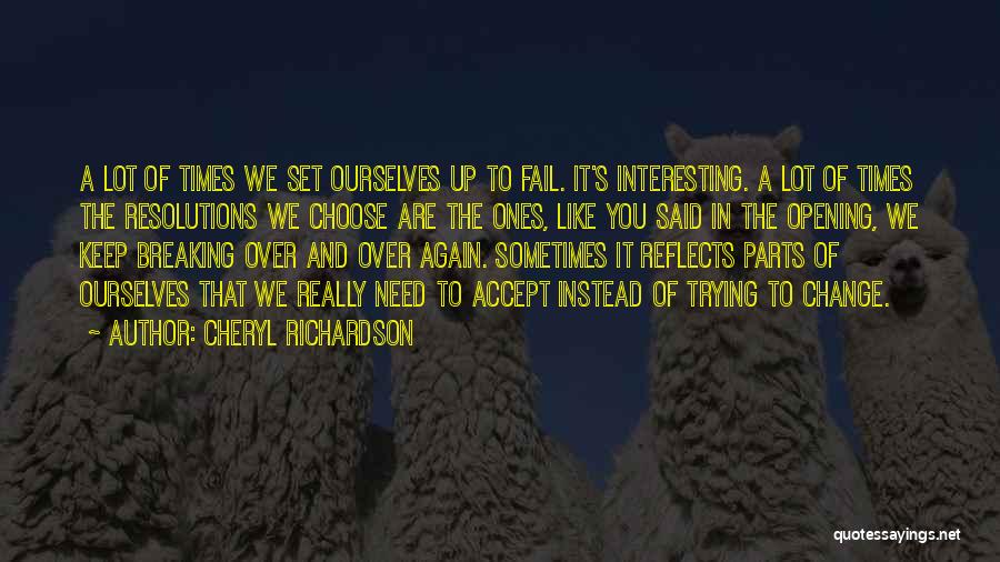 Breaking Resolutions Quotes By Cheryl Richardson