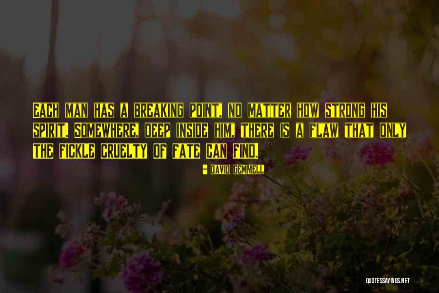 Breaking Spirit Quotes By David Gemmell Breaking Spirit Quotes By David Gemmell