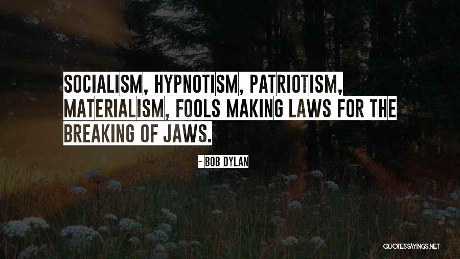 Breaking The Laws Quotes By Bob Dylan Breaking The Laws Quotes By Bob Dylan