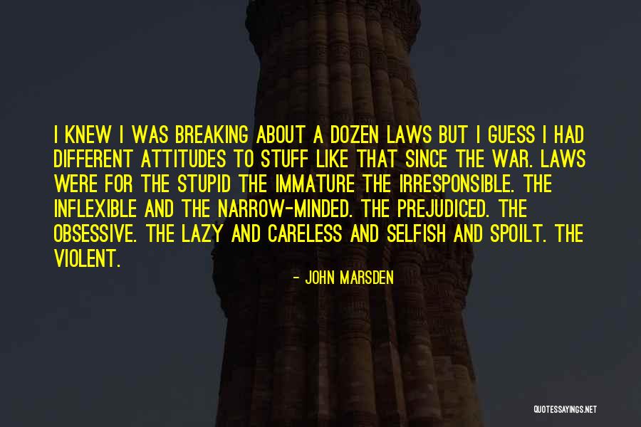 Breaking The Laws Quotes By John Marsden Breaking The Laws Quotes By John Marsden
