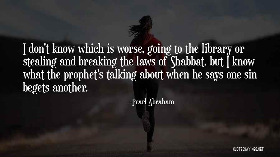 Breaking The Laws Quotes By Pearl Abraham Breaking The Laws Quotes By Pearl Abraham