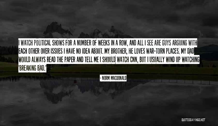 Breaking The One Who Loves You Quotes By Norm MacDonald Breaking The One Who Loves You Quotes By Norm MacDonald