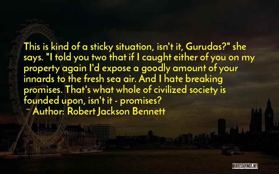 Breaking The Promises Quotes By Robert Jackson Bennett
