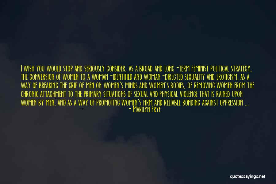 Breaking The Quotes By Marilyn Frye Breaking The Quotes By Marilyn Frye