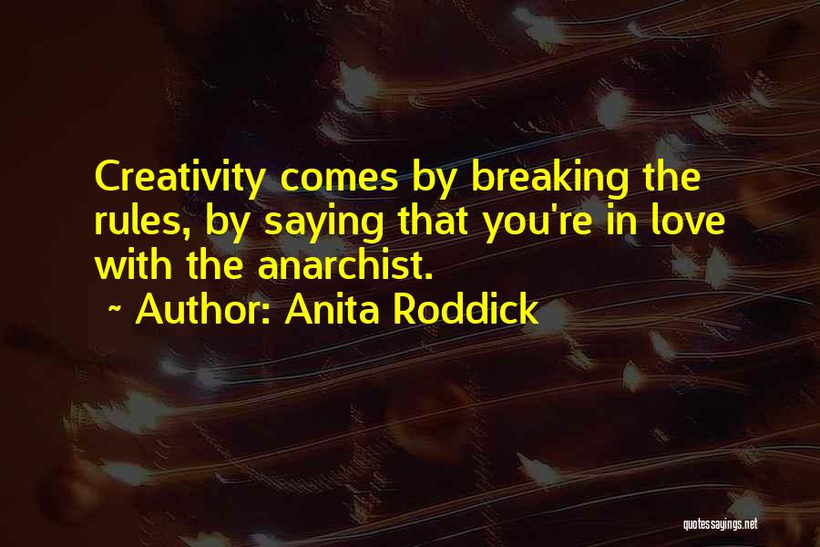Breaking The Rules Quotes By Anita Roddick