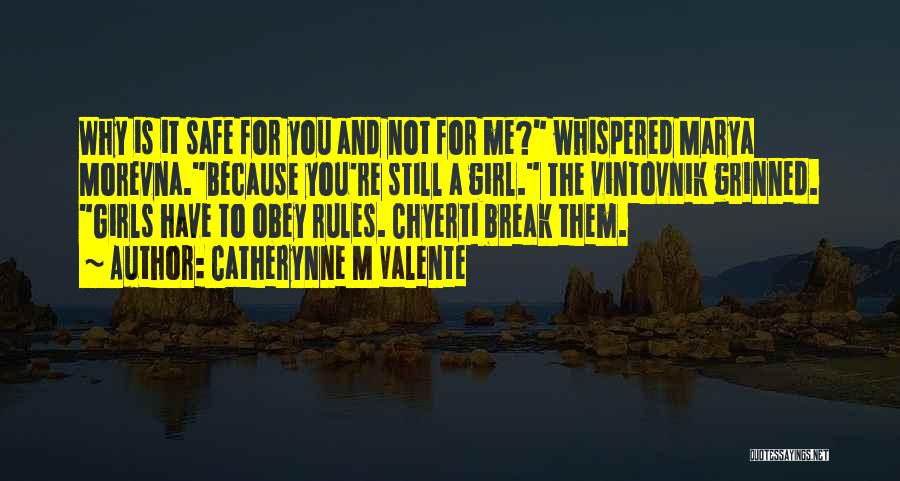 Breaking The Rules Quotes By Catherynne M Valente