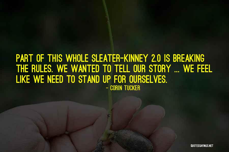 Breaking The Rules Quotes By Corin Tucker Breaking The Rules Quotes By Corin Tucker