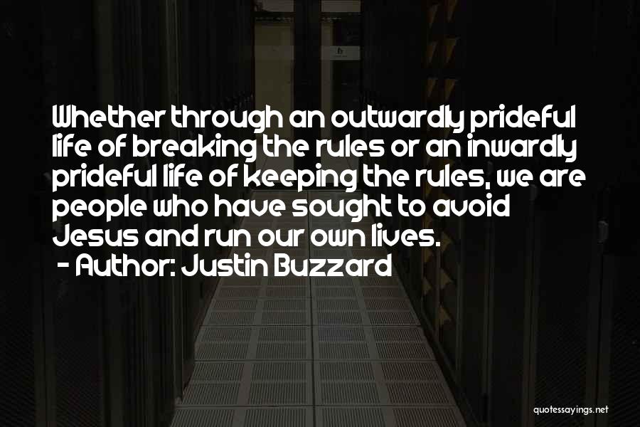 Breaking The Rules Quotes By Justin Buzzard