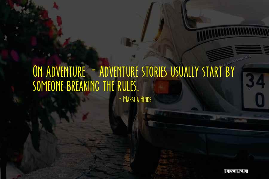 Breaking The Rules Quotes By Marsha Hinds Breaking The Rules Quotes By Marsha Hinds