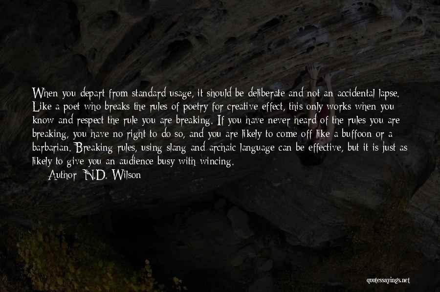 Breaking The Rules Quotes By N.D. Wilson