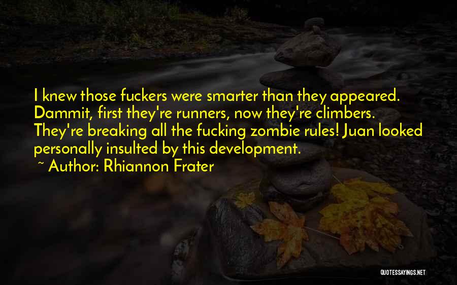 Breaking The Rules Quotes By Rhiannon Frater