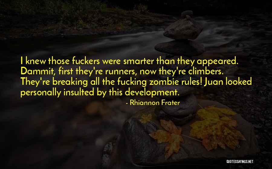 Breaking The Rules Quotes By Rhiannon Frater