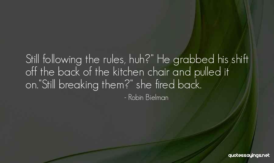 Breaking The Rules Quotes By Robin Bielman