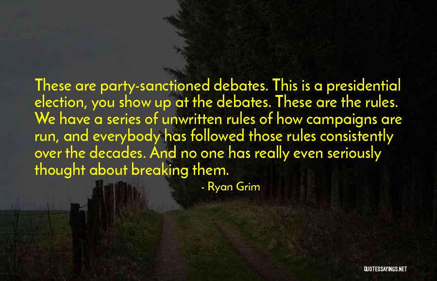 Breaking The Rules Quotes By Ryan Grim Breaking The Rules Quotes By Ryan Grim