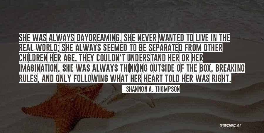 Breaking The Rules Quotes By Shannon A. Thompson Breaking The Rules Quotes By Shannon A. Thompson