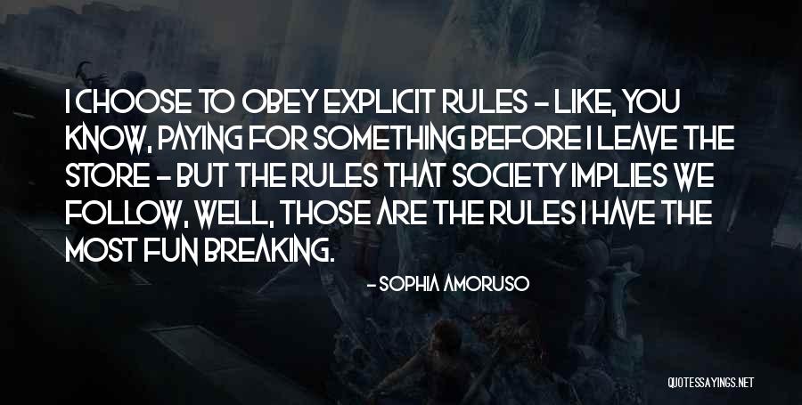 Breaking The Rules Quotes By Sophia Amoruso Breaking The Rules Quotes By Sophia Amoruso