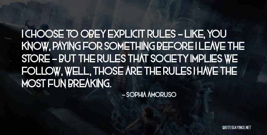 Breaking The Rules Quotes By Sophia Amoruso