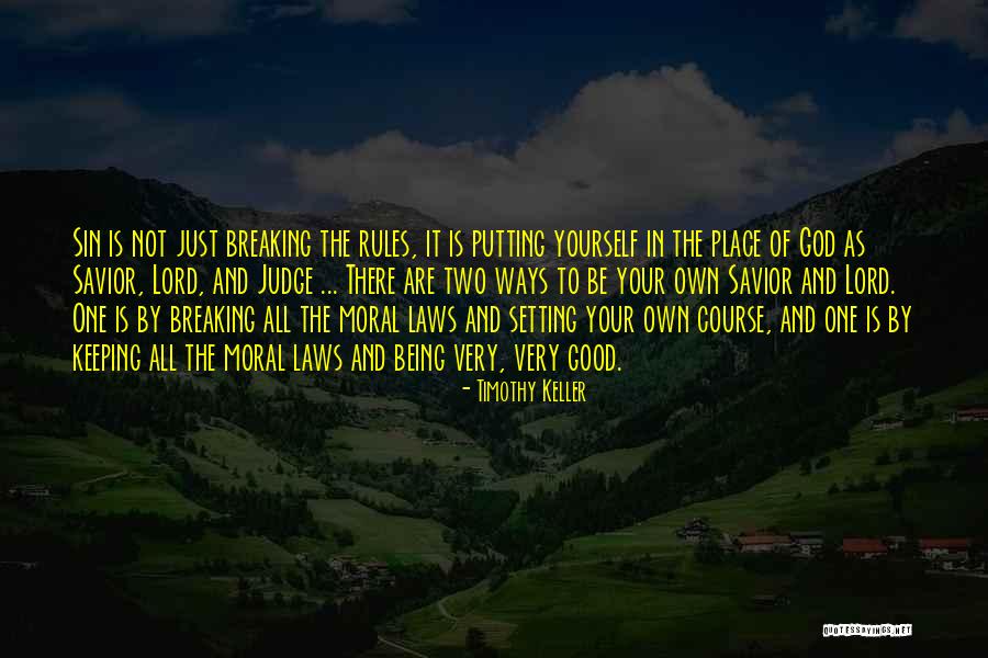 Breaking The Rules Quotes By Timothy Keller