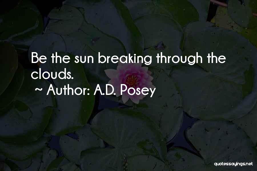 Breaking Through Quotes By A.D. Posey