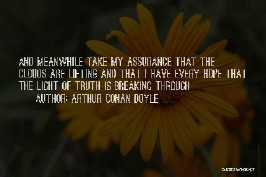 Breaking Through Quotes By Arthur Conan Doyle