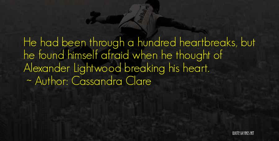 Breaking Through Quotes By Cassandra Clare