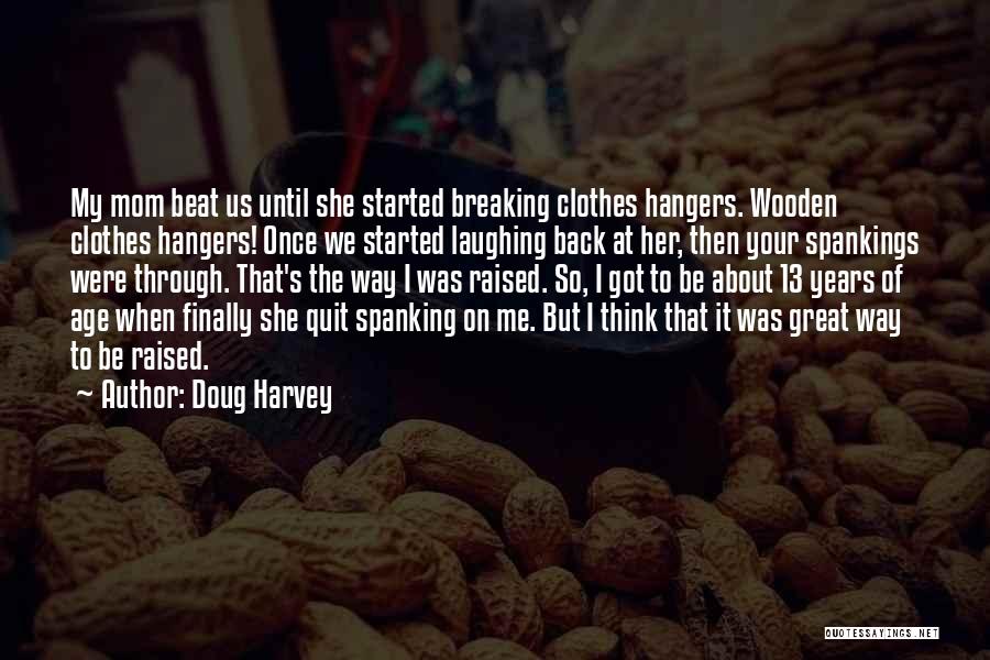 Breaking Through Quotes By Doug Harvey