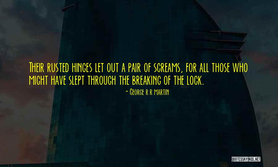 Breaking Through Quotes By George R R Martin Breaking Through Quotes By George R R Martin