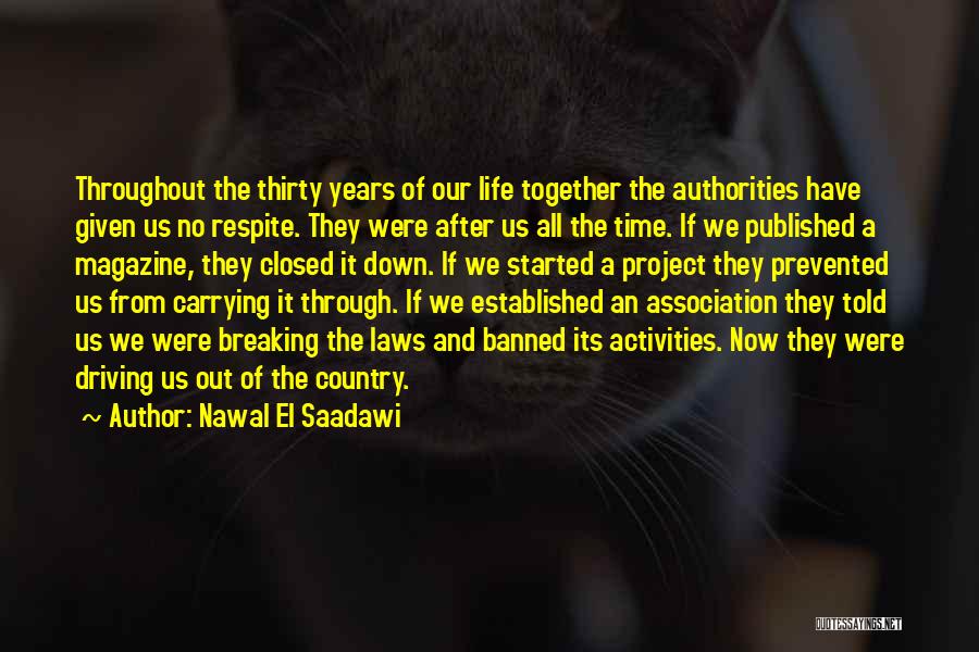 Breaking Through Quotes By Nawal El Saadawi