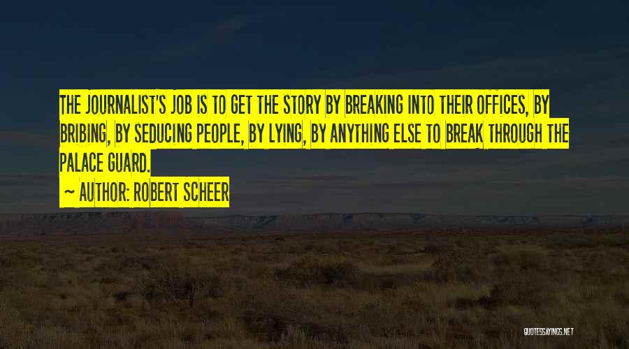 Breaking Through Quotes By Robert Scheer